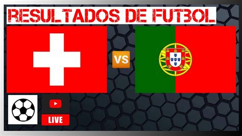 suiza vs portugal en vivo